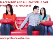 LOST LOVE,MARRIAGE,BINDING,STOP A DIVORCE SPELLS IN SOUTH AFRICA +27730066655